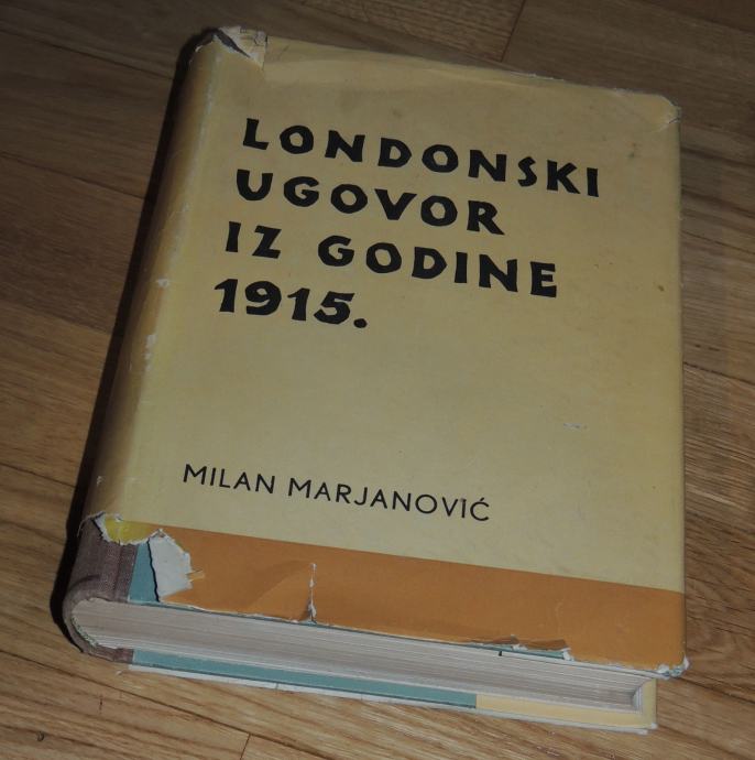 Milan Marjanović Londonski ugovor iz 1915 prilog povijesti borbe za J