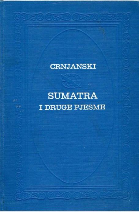 Milos Crnjanski: Sumatra i druge pjesme