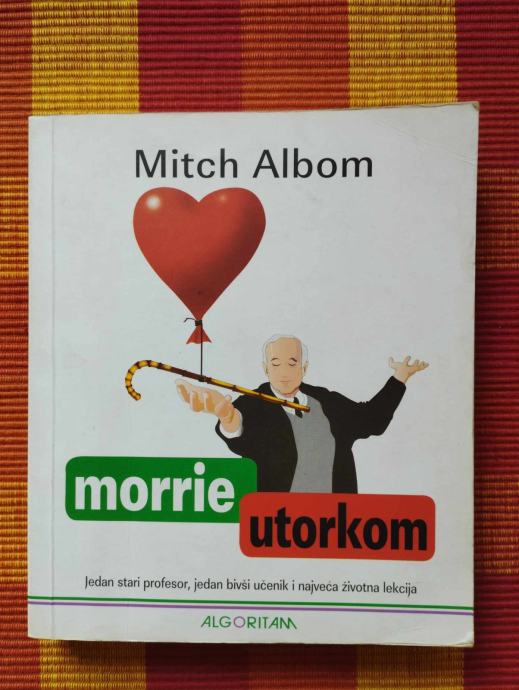 Mitch Albom - Morrie utorkom