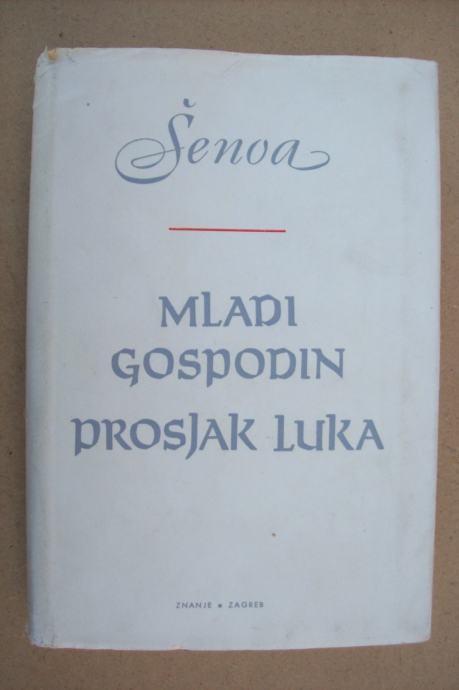 MLADI GOSPODIN / PROSJAK LUKA - August Šenoa