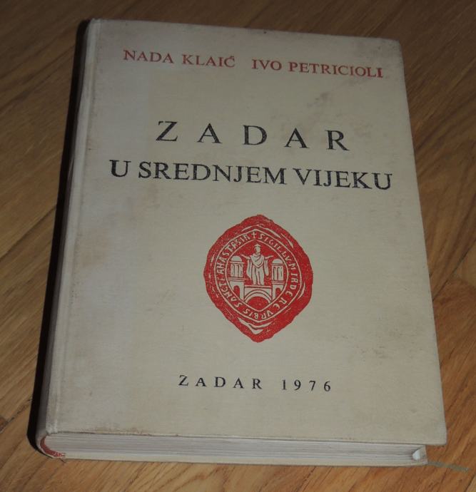 Nada Klaić Ivo Petricioli: Zadar u srednjem vijeku