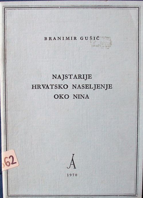 NAJSTARIJE HRVATSKO NASELJE OKO NINA Branimir Gušić