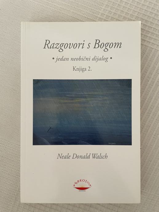 Neale Donald Walsch - RAZGOVORI S BOGOM (Knjiga 2.)