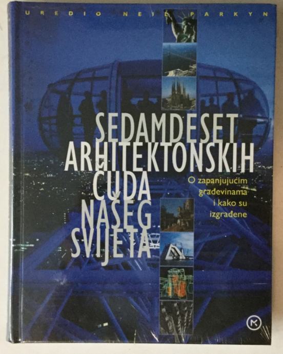 Neil Parkyn (ur.): Sedamdeset arhitektonskih čuda našeg svijeta