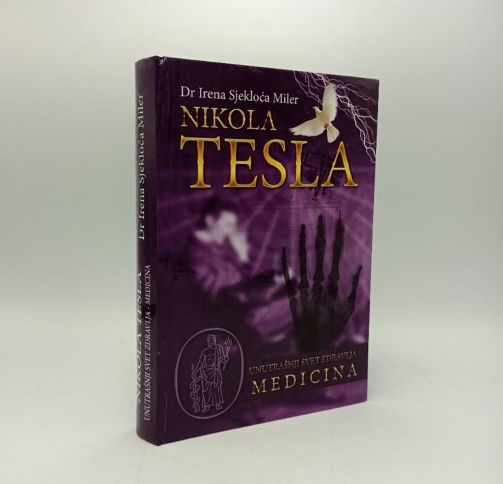 Nikola tesla unutrašnji svet zdravlja medicina