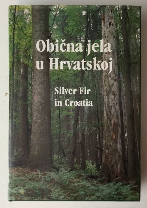 OBIČNA JELA U HRVATSKOJ : SILVER FIR IN CROATIA