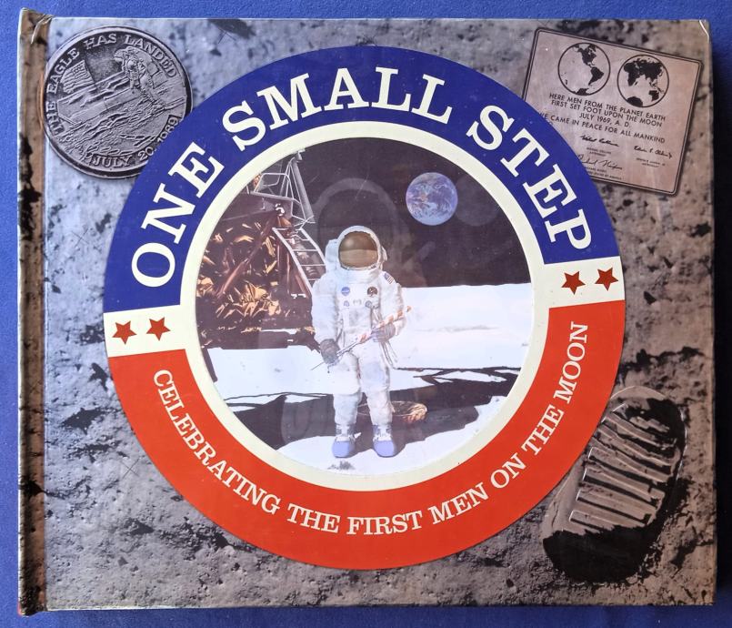 One Small Step Celebrating The First Men On The Moon APOLLO 11 NASA