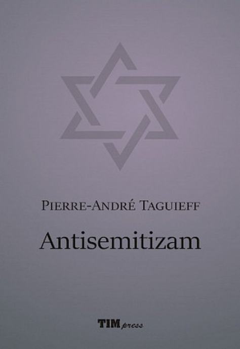 Pierre-André Taguieff  ANTISEMITIZAM