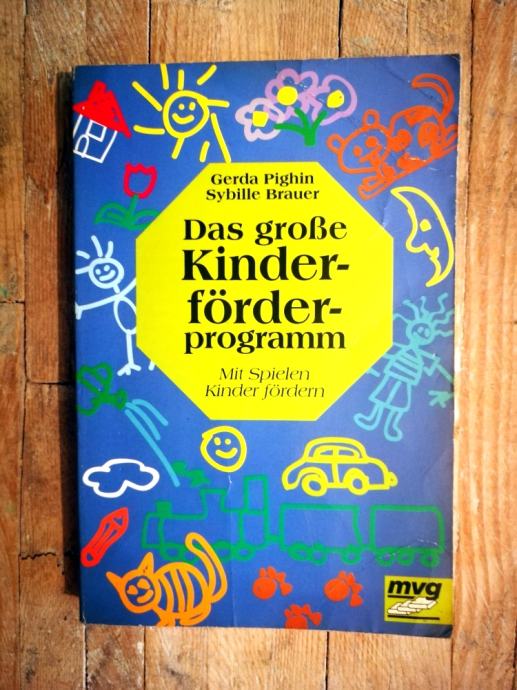 Pighin, Gerda | Brauer, Sybille - Das grosse Kinderförderprogramm...