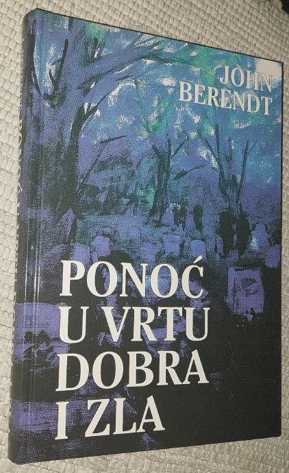 Ponoć u vrtu dobra i zla, John Berendt, 1997. (P)