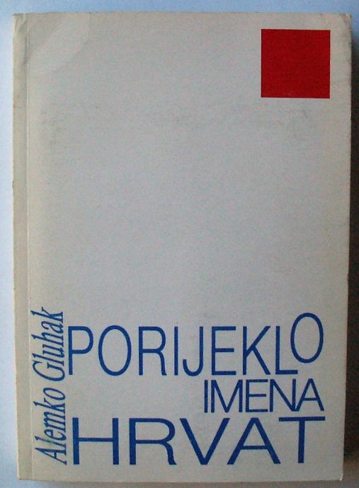 PORIJEKLO IMENA HRVAT Alemko Gluhak