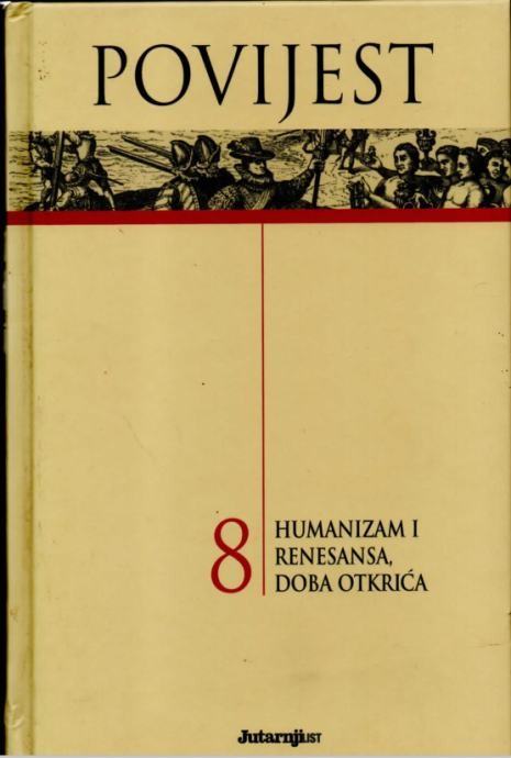 Povijest 8 : Humanizam i renesansa, doba otkrića