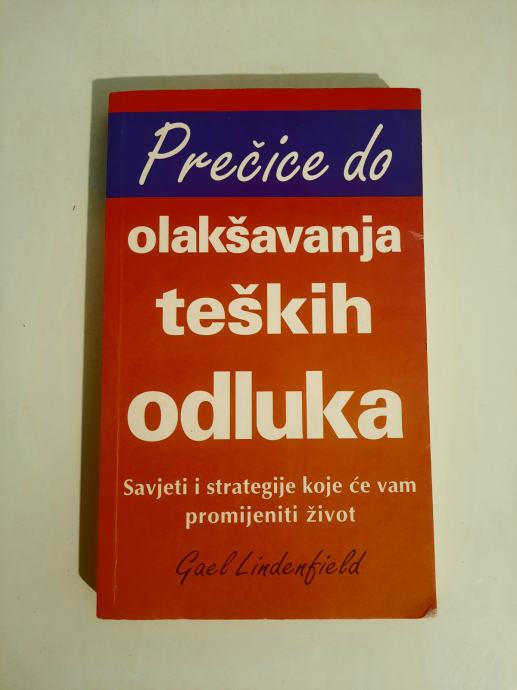 PREČICE DO OLAKŠAVANJA TEŠKIH ODLUKA