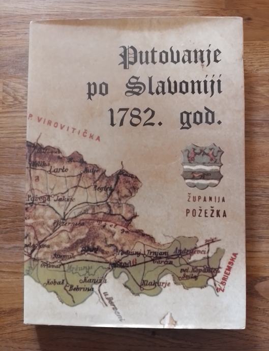 Putovanja po Slavoniji 1782.god.-Dr Stjepan Sršen
