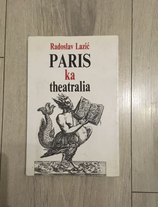 Radoslav Lazić - Paris ka theatralia