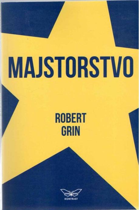 Robert Grin: MAJSTORSTVO