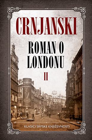 Miloš Crnjanski: Roman o Londonu II