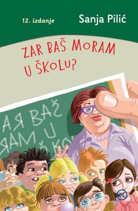 Sanja Pilić: Zar baš moram u školu? TU