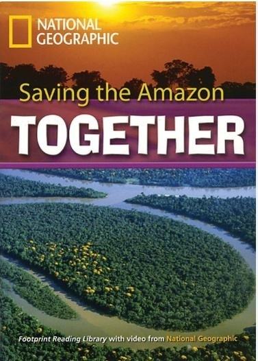 Saving The Amazon Together: Footprint Reading Library 7