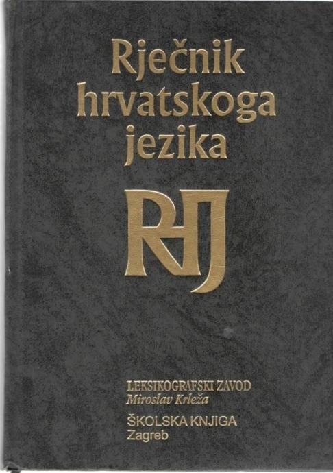 Skupina Autora : Rječnik Hrvatskoga Jezika