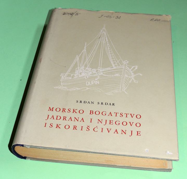 Srđan Srdar Morsko bogatstvo Jadrana i njegovo iskorišćivanje