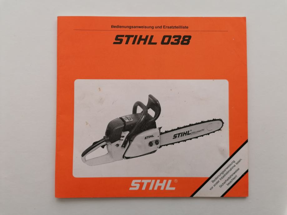 STIHL 038 ORIGINALNO UPUTSTVO ZA UPOTREBU UPORABU i REZERVNIH DIJELOVA