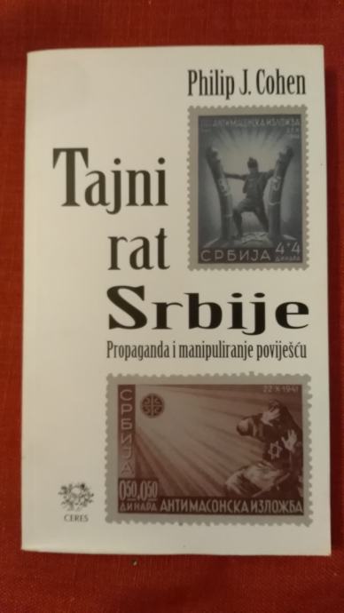 Tajni rat Srbije Propaganda i manipuliranje poviješću