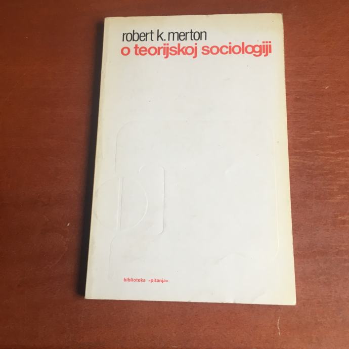 O teorijskoj sociologiji - Merton, Robert K.