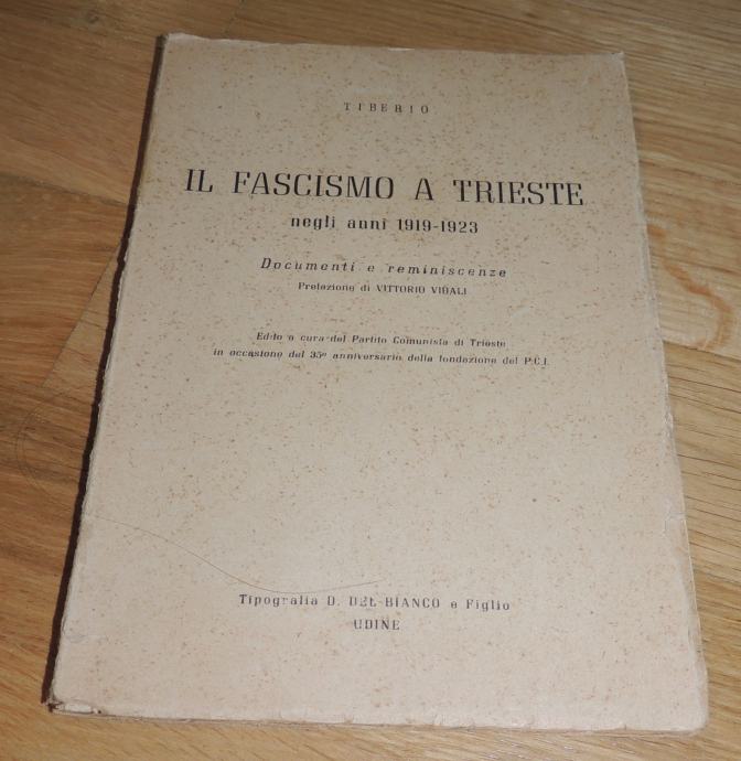 Tiberio Il fascismo a Trieste posveta autora predgovora Vittorio Vidal