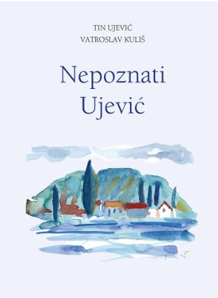 Tin Ujević, Vatroslav Kuliš: Nepoznati Ujević