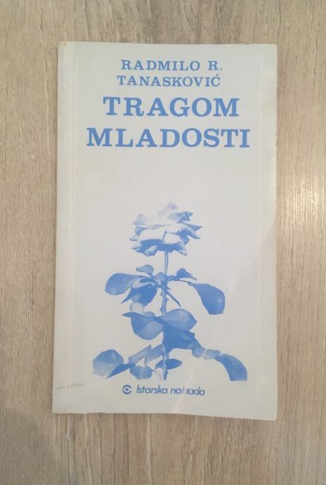 Tragom mladosti - Radmilo R. Tanasković