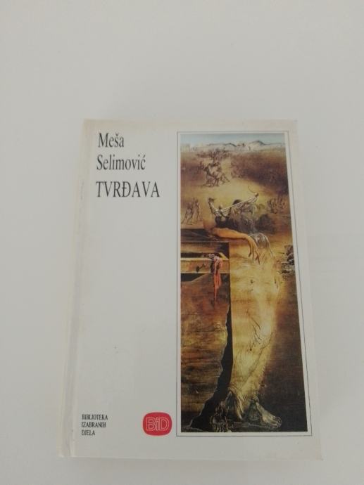 Tvrđava ( Meša Selimović)