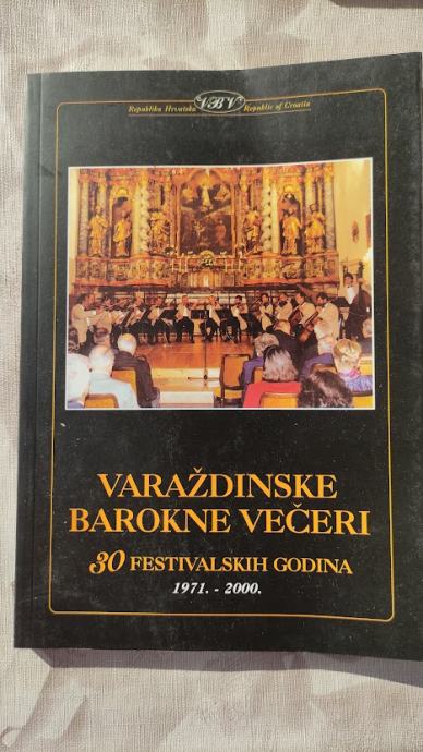 Varaždinske barokne večeri: 30 festivalskih godina 1971. – 2000.