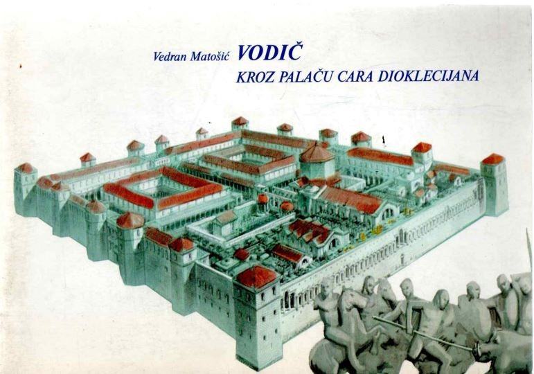 Vedran Matošić: Vodič kroz palaču cara Dioklecijana