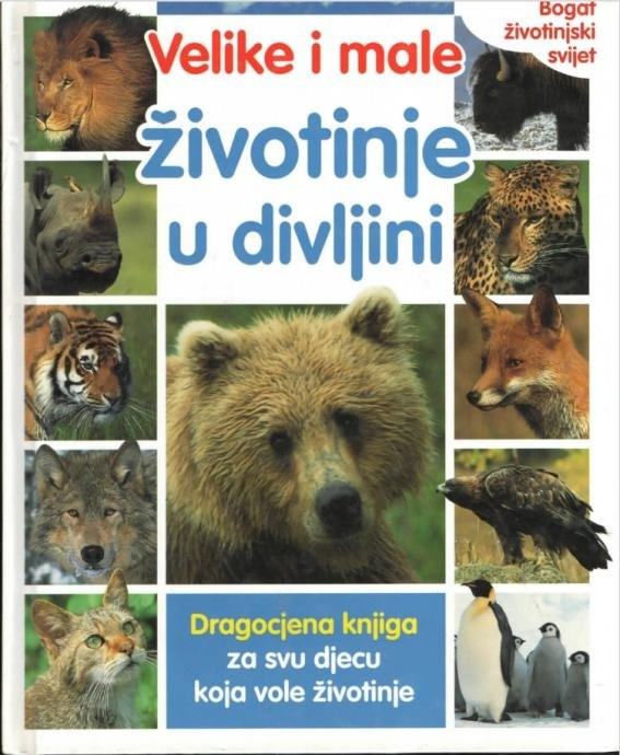 VELIKE I MALE ŽIVOTINJE U DIVLJINI