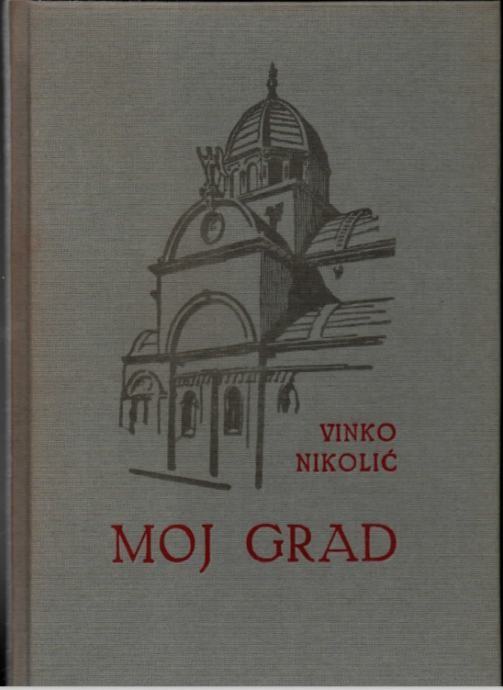 Vinko Nikolić : Moj grad