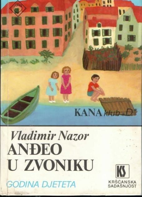 Vladimir Nazor: ANĐEO U ZVONIKU