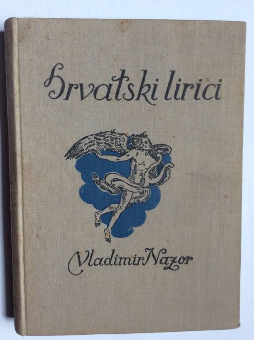 VLADIMIR NAZOR, HRVATSKI LIRICI, 1942. ZAGREB