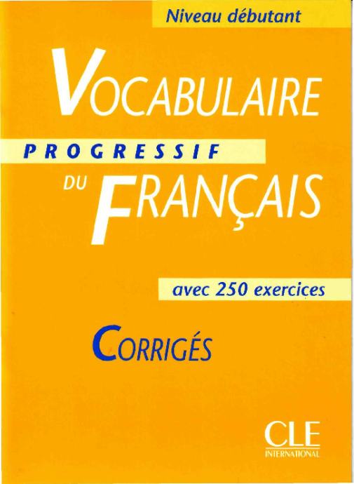 Vocabulaire Progressif Du Français Avec 250 Exercices, Niveau Débutant