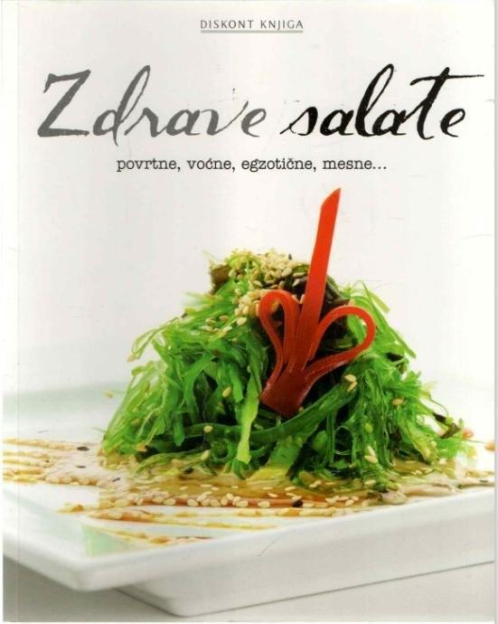 ZDRAVE SALATE- POVRTNE, VOĆNE, EGZOTIČNE, MESNE