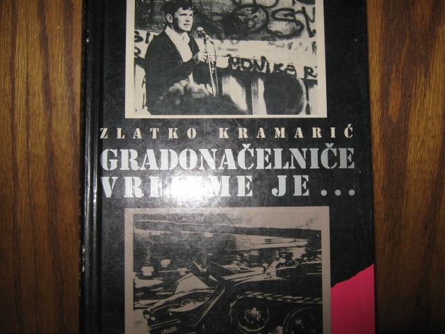 ZLATKO KRAMARIĆ GRADONAČELNIČE VRIJEME JE...