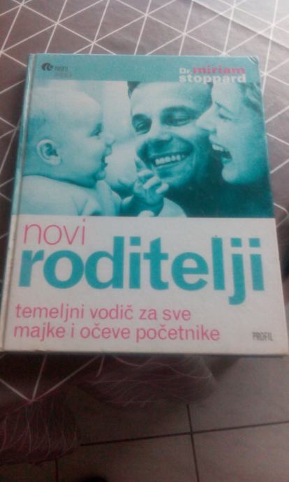 Knjiga Novi roditelji .dr.Miriam Stoppard