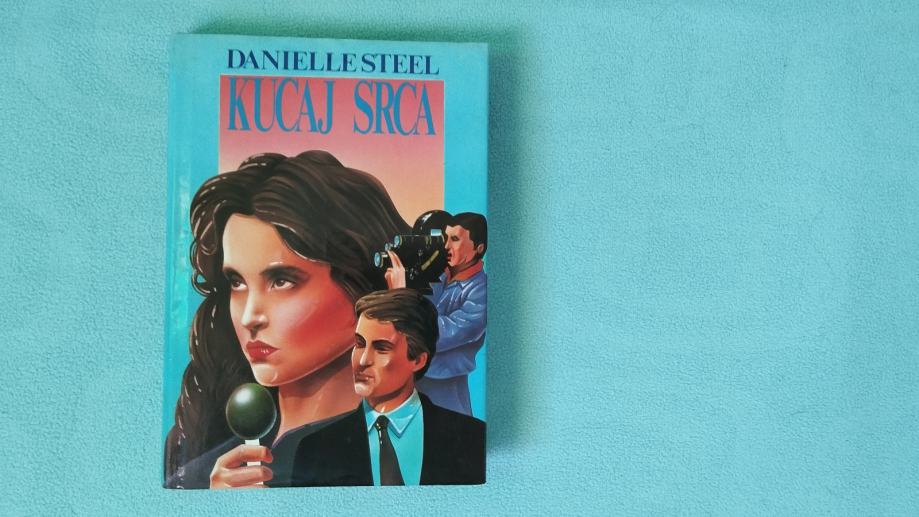 Danielle Steel - Kucaj srca