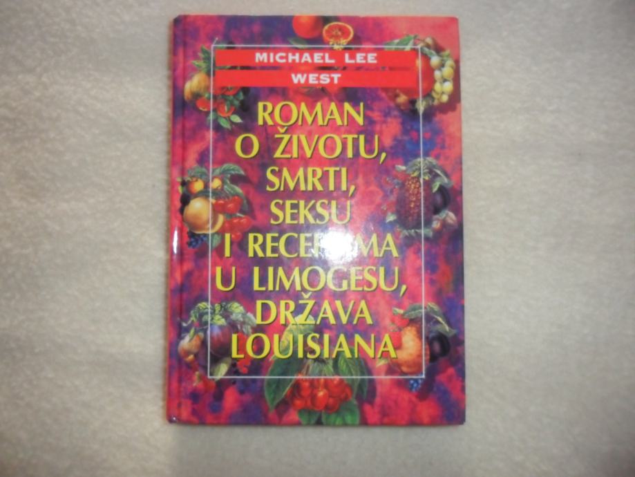 Knjiga "Roman o životu, smrti, seksu...", Michael Lee West