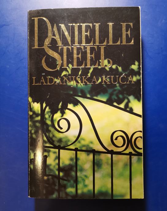 LADANJSKA KUĆA, Danielle Steel