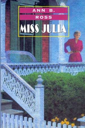 Ross Ann B. : Miss Julia