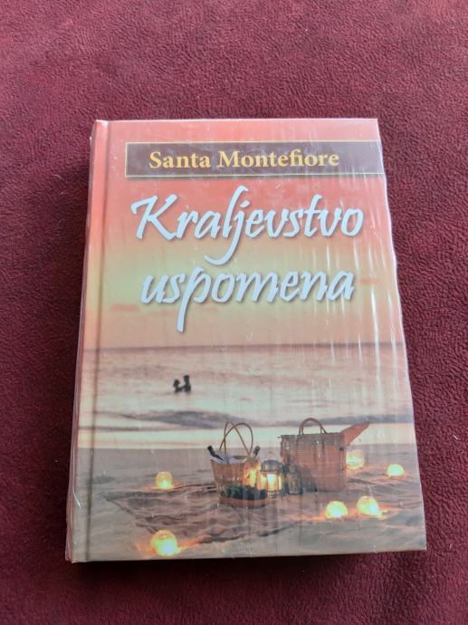 Santa Montefiore - Kraljevstvo uspomena