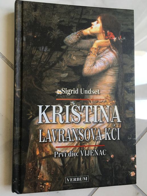 SIGRID UNDSET, Kristina, Lavransova kći Prvi dio: Vijenac