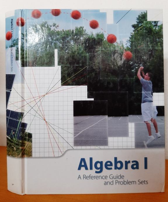 Algebra 1-A Reference guide and problem sets