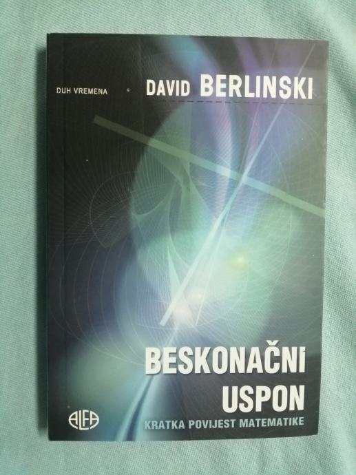 David Berlinski – Beskonačni uspon : kratka povijest matematike (AA27)